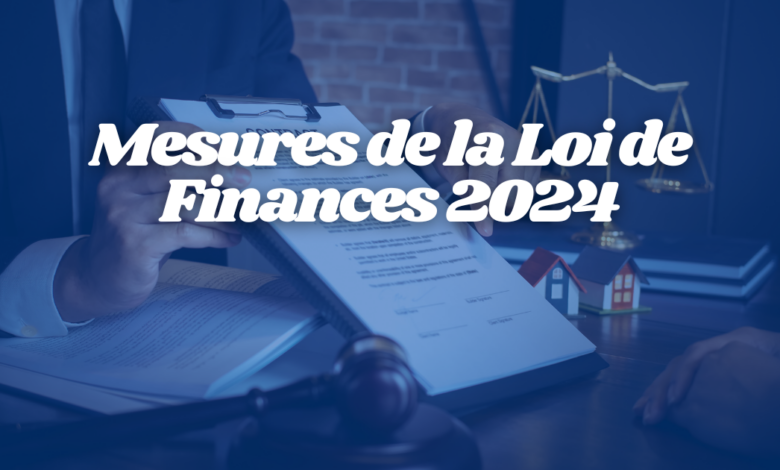 Mesures de la Loi de Finances 2024