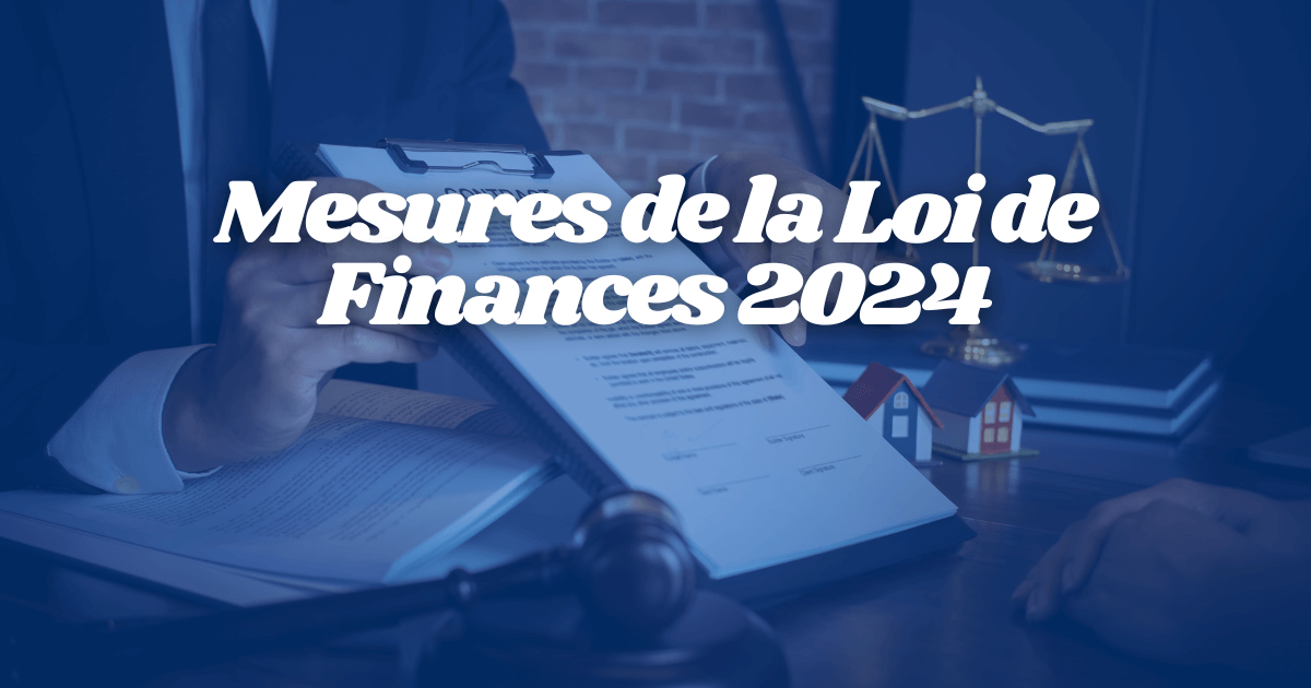 Mesures de la Loi de Finances 2024